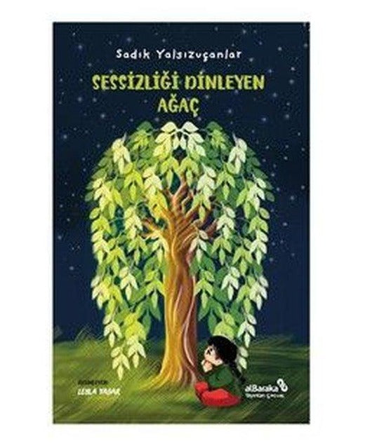 Sessizliği Dinleyen Ağaç | alBaraka Yayınları (İnce Kapak)