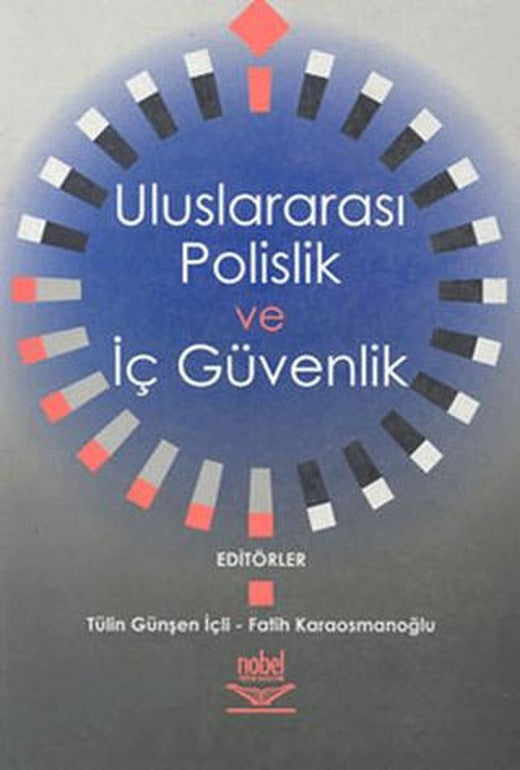 Uluslararası Polislik ve İç Güvenlik | Nobel Akademik Yayıncılık (Ciltsiz)