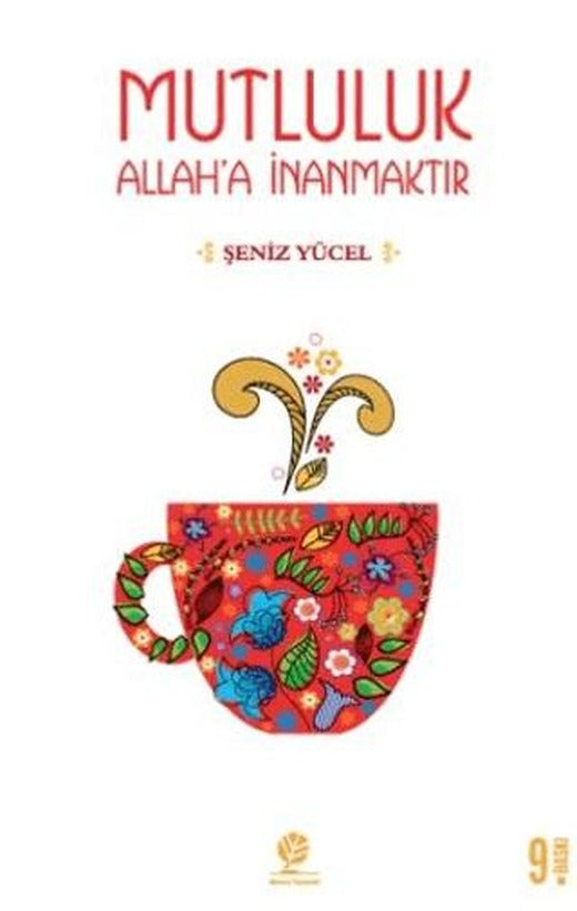 Mutluluk Allah'a İnanmaktır