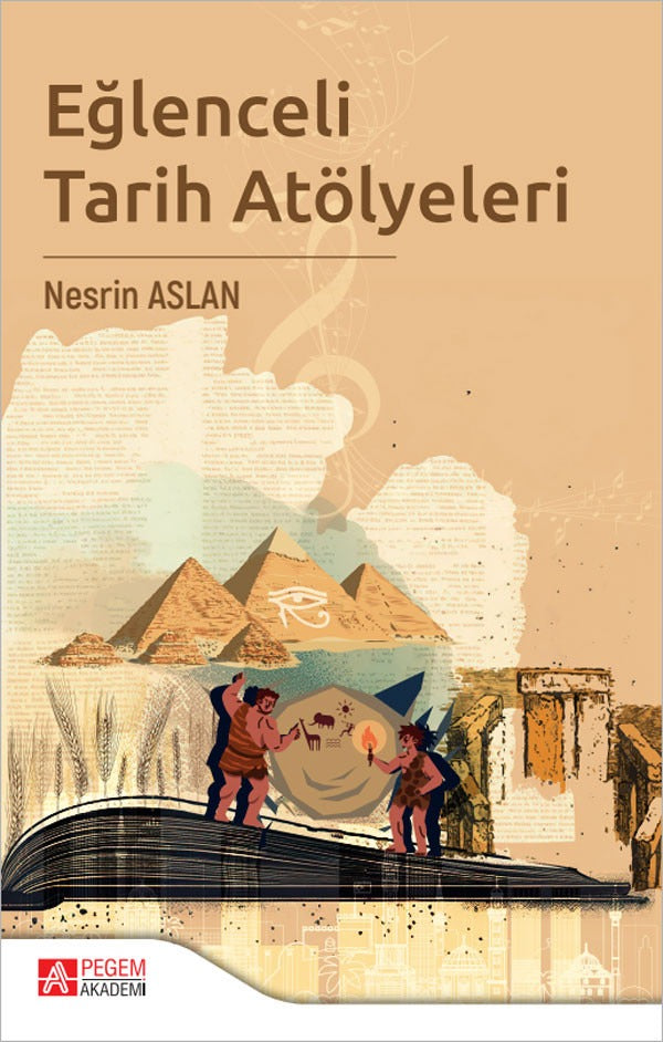 Eğlenceli Tarih Atölyeleri | Pegem Akademi Yayıncılık (Ciltsiz)