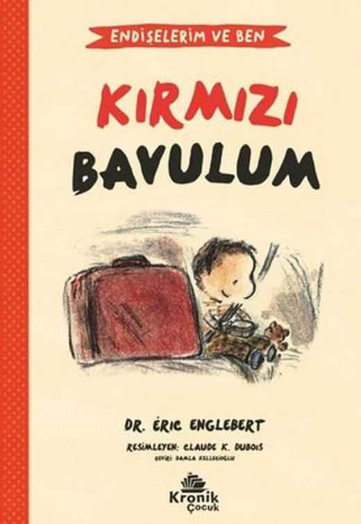 Kırmızı Bavulum - Endişelerim ve Ben 2 | Kronik Kitap
