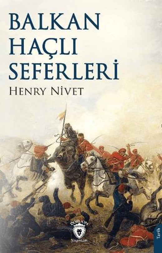 Balkan Haçlı Seferleri | Dorlion Yayınları (Ciltsiz)