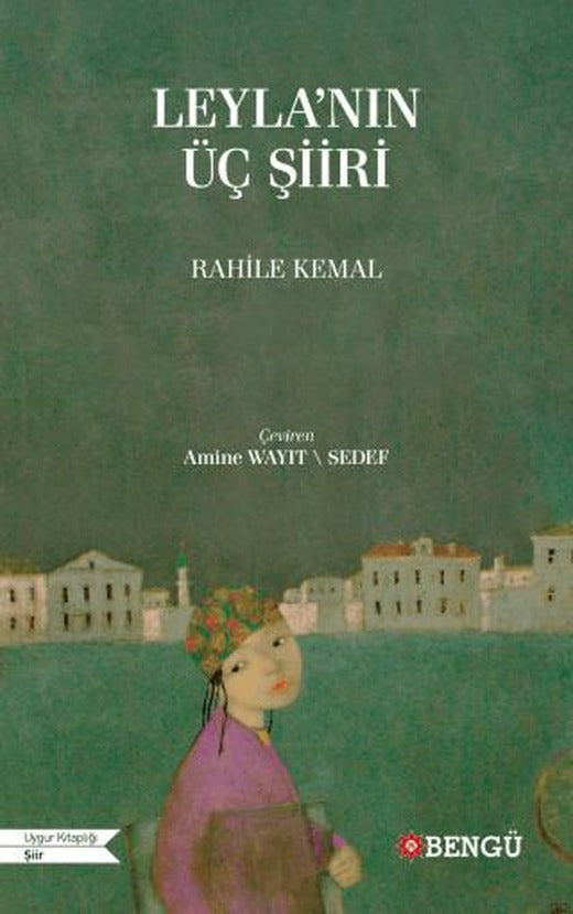 Leyla'nın Üç Şiiri | Bengü Yayınları (Ciltsiz)