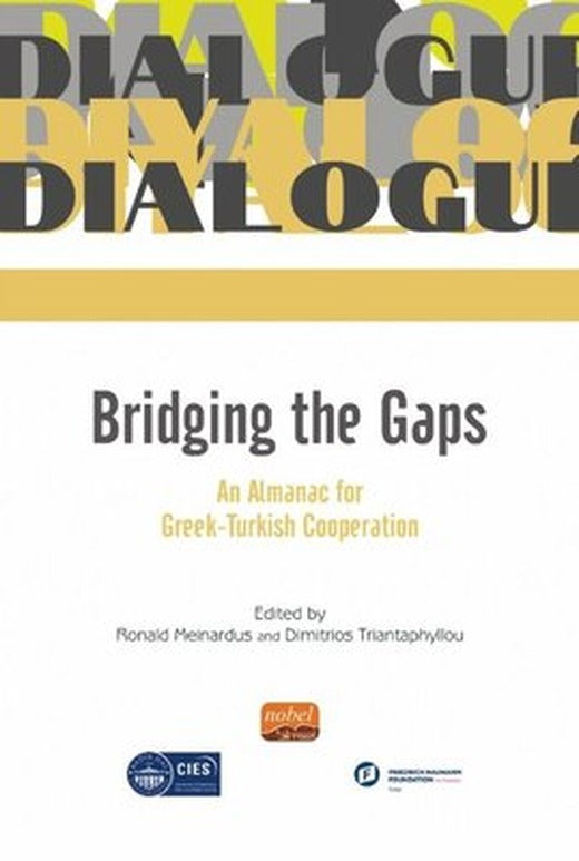 Bridging The Gaps An Almanac For Greek - Turkish Cooperation | Nobel Bilimsel Eserler