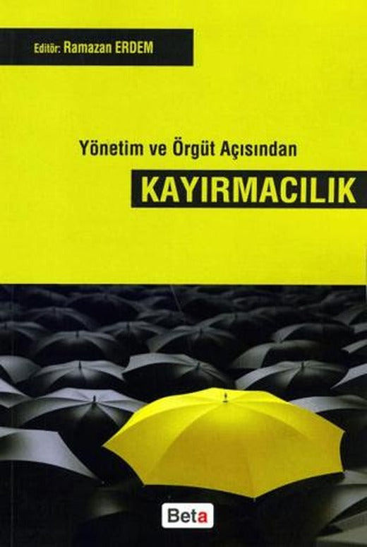 Yönetim ve Örgüt Açısından Kayırmacılık | Beta Yayınevi (Ciltsiz)