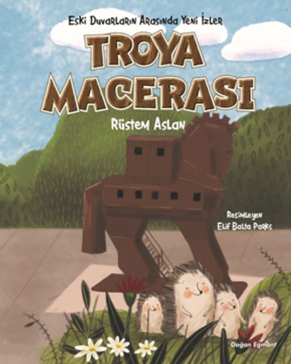 Troya Macerası | Doğan ve Egmont Yayıncılık