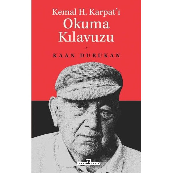 Kemal H. Karpat'ı Okuma Kılavuzu | Timaş Yayınları (İnce Kapak)