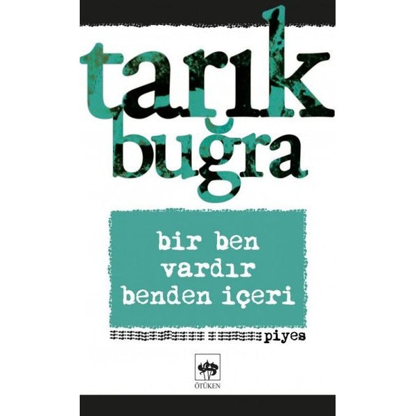 Bir Ben Vardır Benden İçeri - Piyes | Ötüken Yayınları