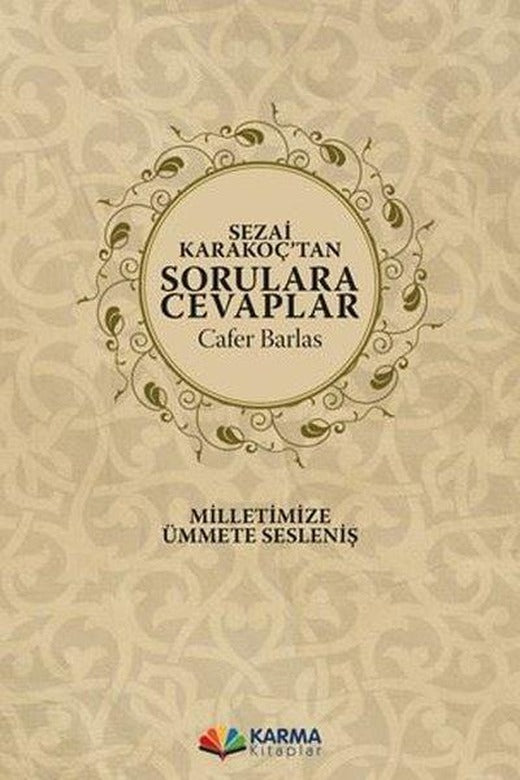 Sezai Karakoç'tan Sorulara Cevaplar | Karma Kitaplar (İnce Kapak)
