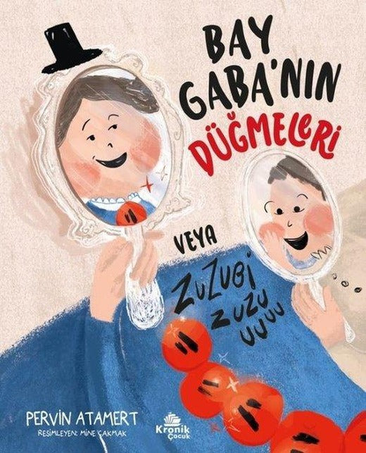 Bay Gaba'nın Düğmeleri veya Zuzubi Zuuu! | Kronik Kitap (İnce Kapak)