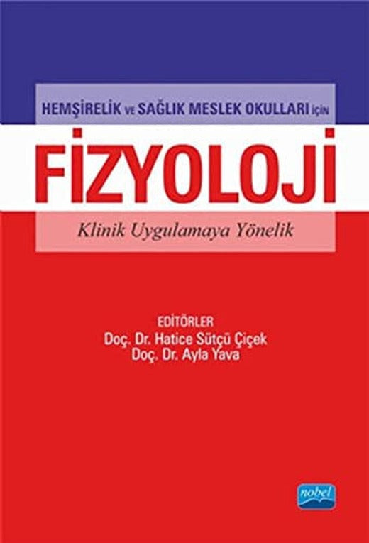 Hemşirelik ve Sağlık Meslek Okulları İçin Fizyoloji | Nobel Akademi Yayıncılık