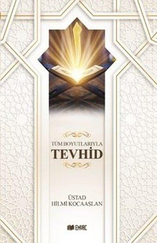 Tüm Boyutlarıyla Tevhid | Emvac Yayınları (İnce Kapak)