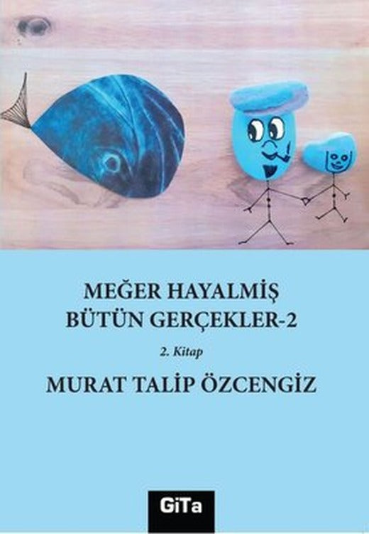 Meğer Hayalmiş Bütün Gerçekler 2 - 2.Kitap | Gita Yayınevi