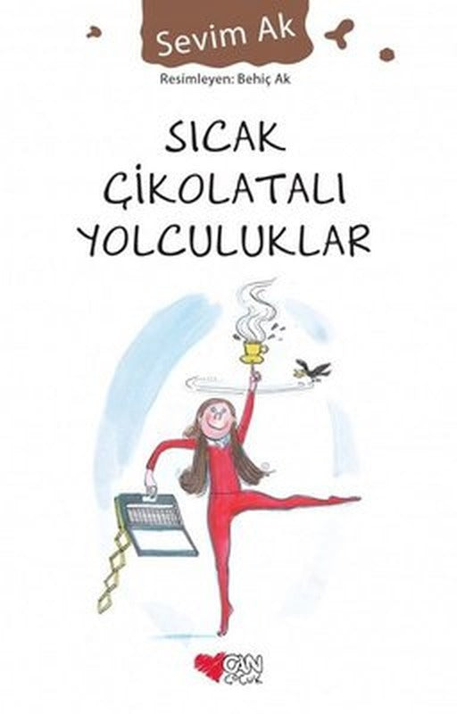 Sıcak Çikolatalı Yolculuklar | Can Çocuk Yayınları