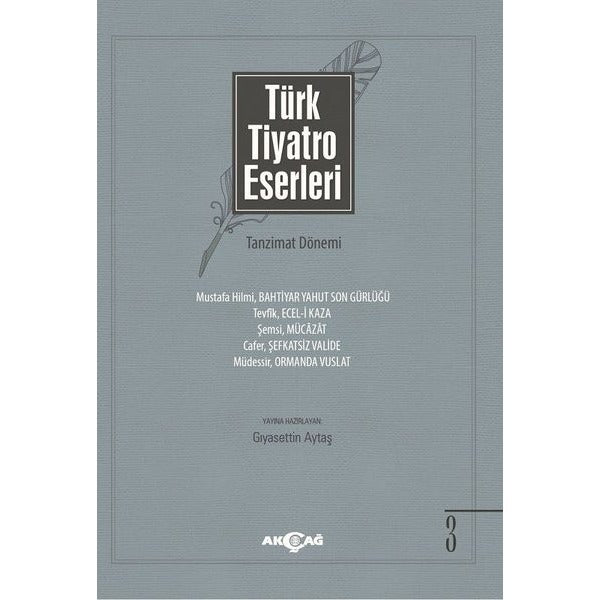 Türk Tiyatro Eserleri 3 Tanzimat Dönemi | Akçağ Yayınları (Ciltsiz)