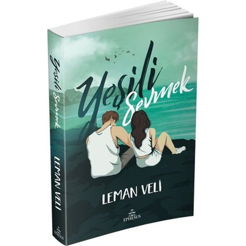 Yeşili Sevmek | Ephesus Yayınları