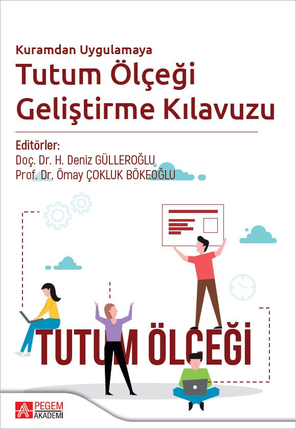 Kuramdan Uygulamaya Tutum Ölçeği Geliştirme Kılavuzu | Pegem Akademi Yayıncılık (Ciltsiz)