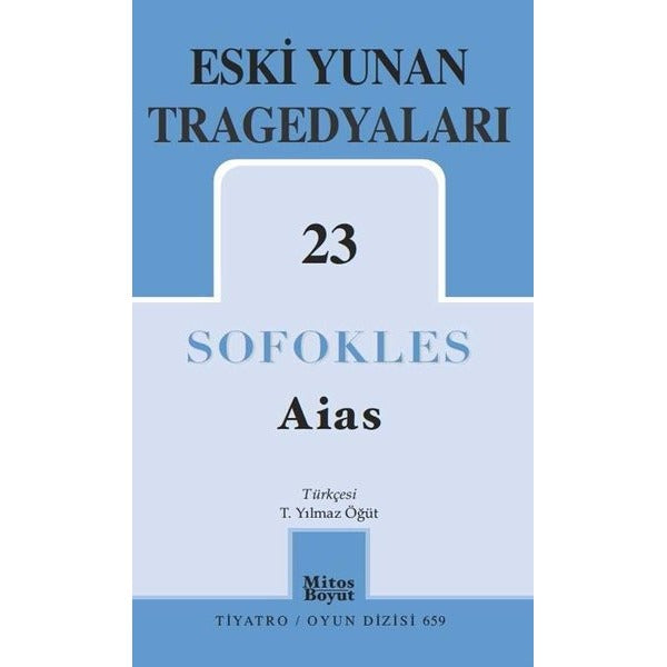 Aias - Eski Yunan Tragedyaları 23 | Mitos Boyut Yayınları (İnce Kapak)