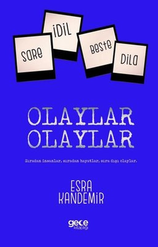Olaylar Olaylar | Gece Kitaplığı