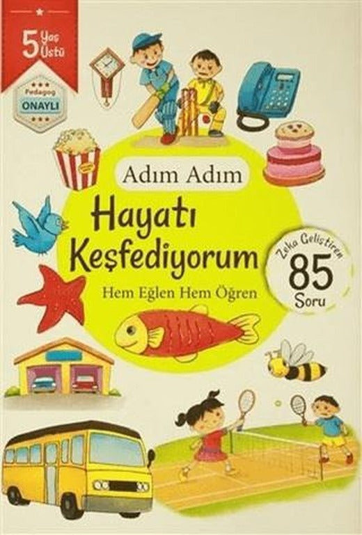 Adım Adım Hayatı Keşfediyorum 5 Yaş - Zeka Geliştiren 85 Soru