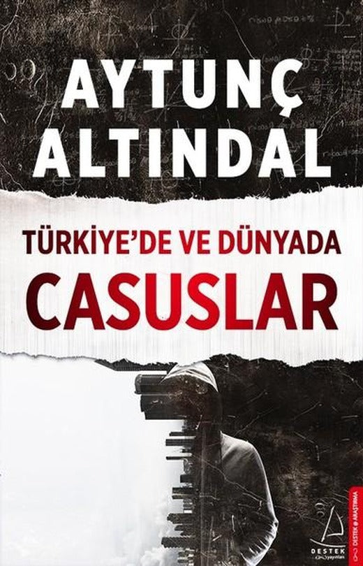 Türkiyede ve Dünyada Casuslar | Destek Yayınları (İnce Kapak)