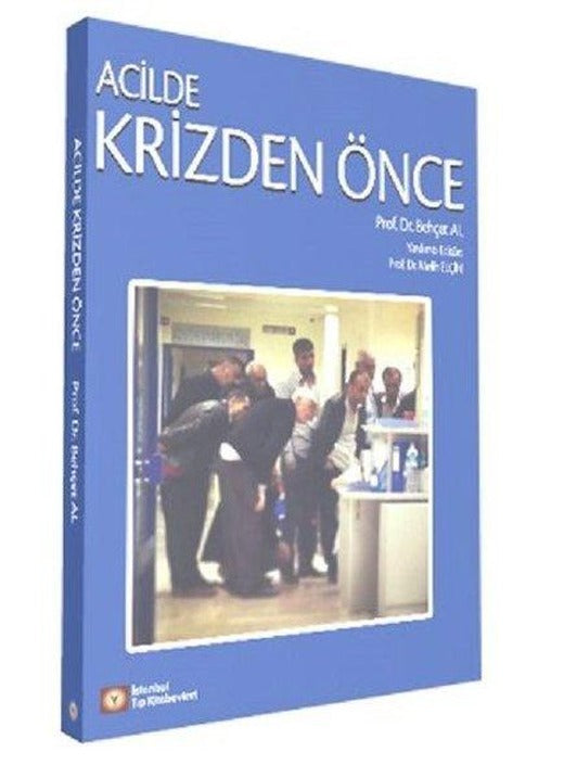 Acilde Krizden Önce | İstanbul Tıp Kitabevi (İnce Kapak)