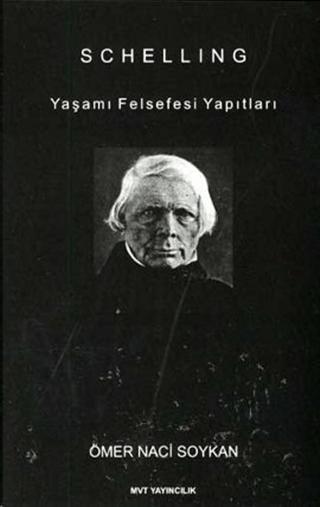 Schelling : Yaşamı Felsefesi Yapıtları | MVT Yayıncılık (Ciltsiz)  - Resim 1