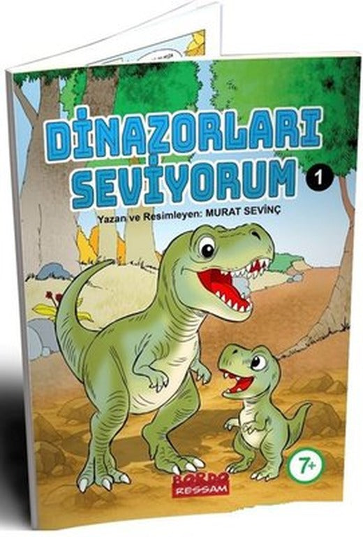 Dinazorları Seviyorum 1 | Bordo Ressam (İnce Kapak)