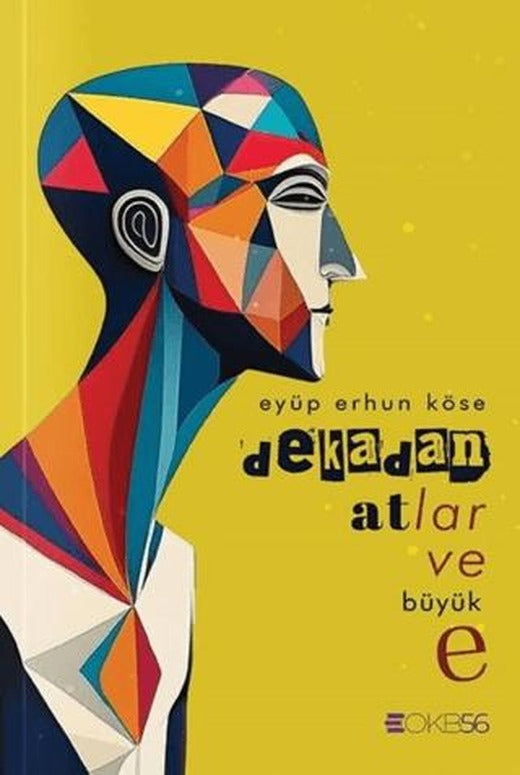 Dekadan Atlar ve Büyük E