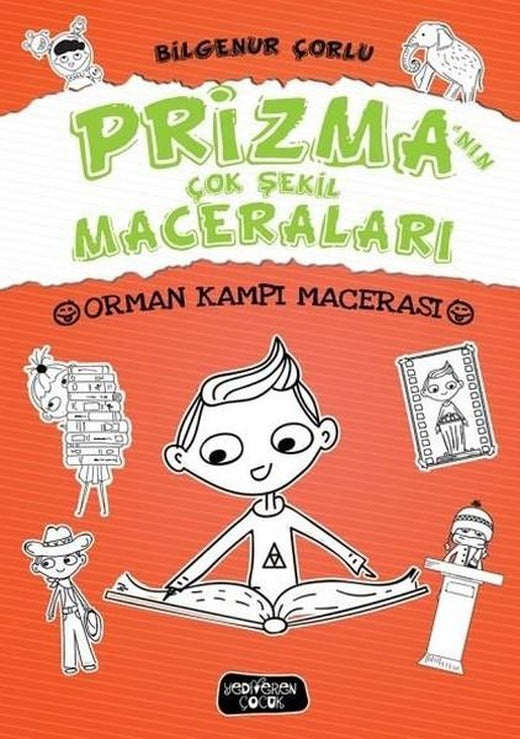 Prizma'nın Çok Şekil Maceraları-Orman Kampı Macerası | Yediveren Çocuk (Ciltli)