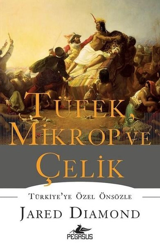 Tüfek Mikrop ve Çelik | Pegasus (Ciltli)
