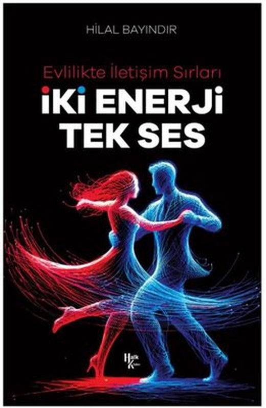 İki Enerji Tek Ses - Evlilikte İletişim Sırları | Halk Kitabevi (İnce Kapak)