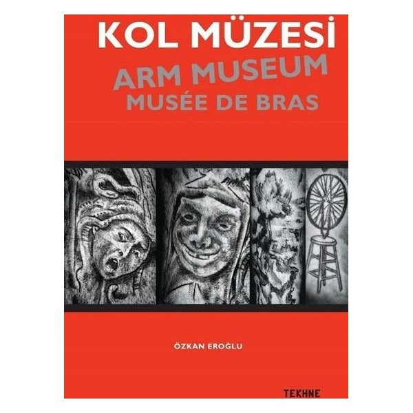 Kol Müzesi - Arm Museum - Musée De Bras