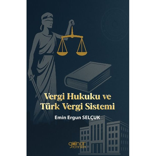 Vergi Hukuku ve Türk Vergi Sistemi | Gülnar Yayınları (İnce Kapak)