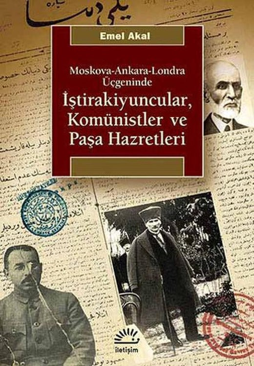 İştirakiyuncular Komünistler ve Paşa Hazretleri | İletişim Yayınları - Araştırma-İnceleme Dizisi (İnce Kapak)