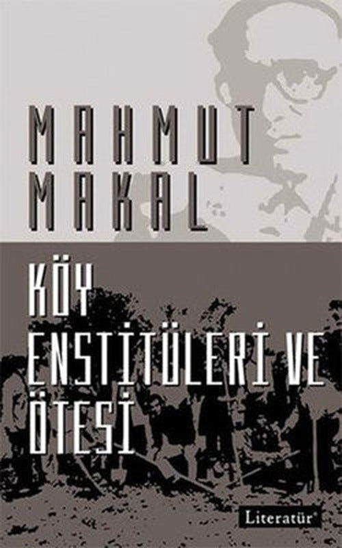 Köy Enstitüleri ve Ötesi | Literatür Yayıncılık