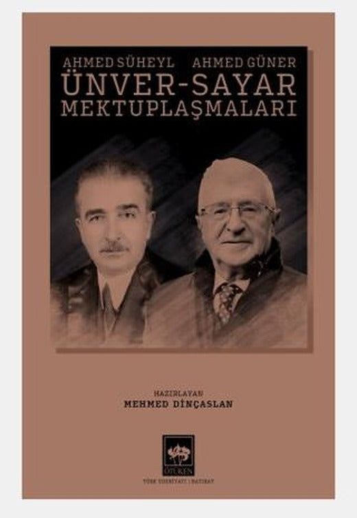 Ahmed Süheyl Ünver - Ahmed Güner Sayar Mektuplaşmaları | Ötüken Neşriyat (Ciltsiz)