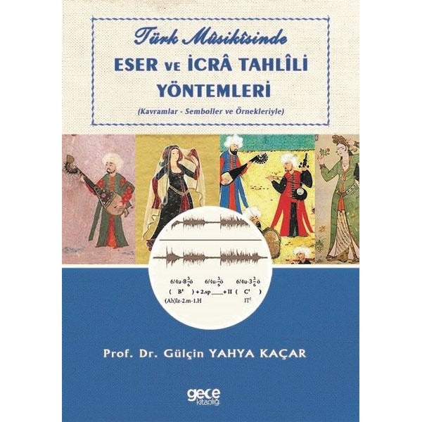 Türk Musikisinde Eser ve İcra Tahlili Yöntemleri