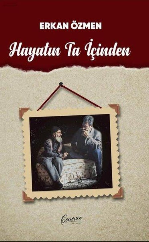 Hayatın Ta İçinden | Cenevre Fikir Sanat (İnce Kapak)