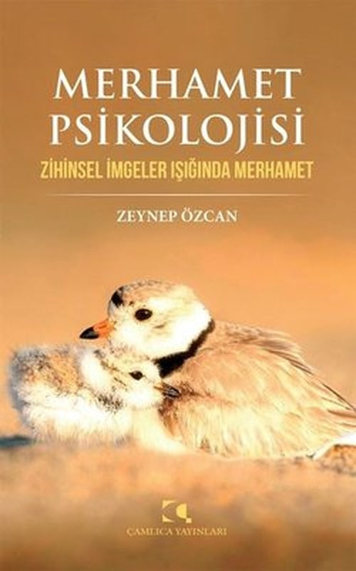 Merhamet Psikolojisi - Zihinsel İmgeler Işığında Merhamet | Çamlıca Yayınları