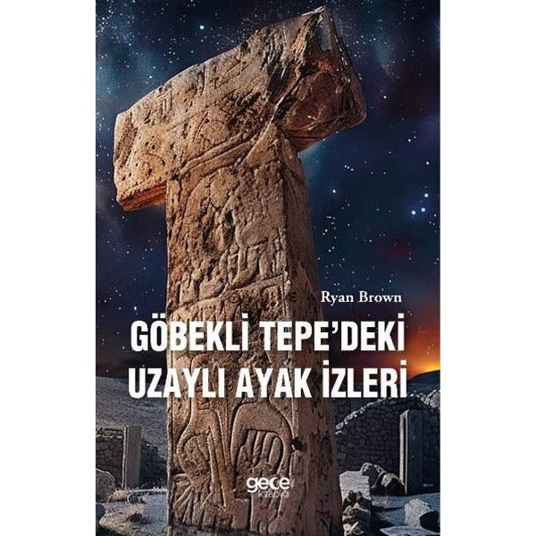Göbekli Tepedeki Uzaylı Ayak İzleri | Gece Kitaplığı (İnce Kapak)