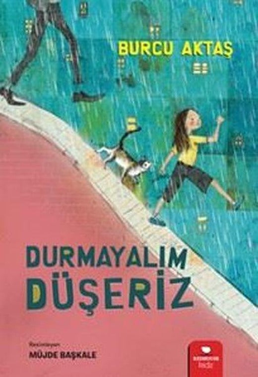 Durmayalım Düşeriz | Redhouse Kidz Yayınları (İnce Kapak)