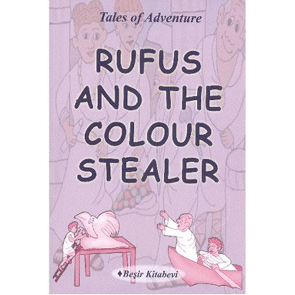Rufus And The Colour Stealer | Beşir Kitabevi