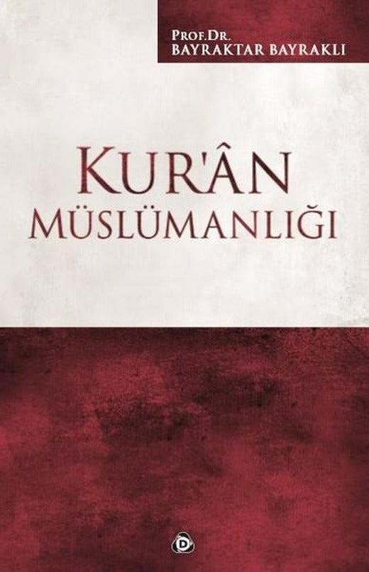 Kur'an Müslümanlığı | Düşün Yayınları (İnce Kapak)