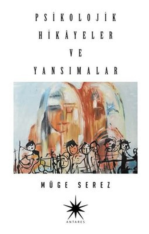 Psikolojik Hikayeler ve Yansımalar | Antares