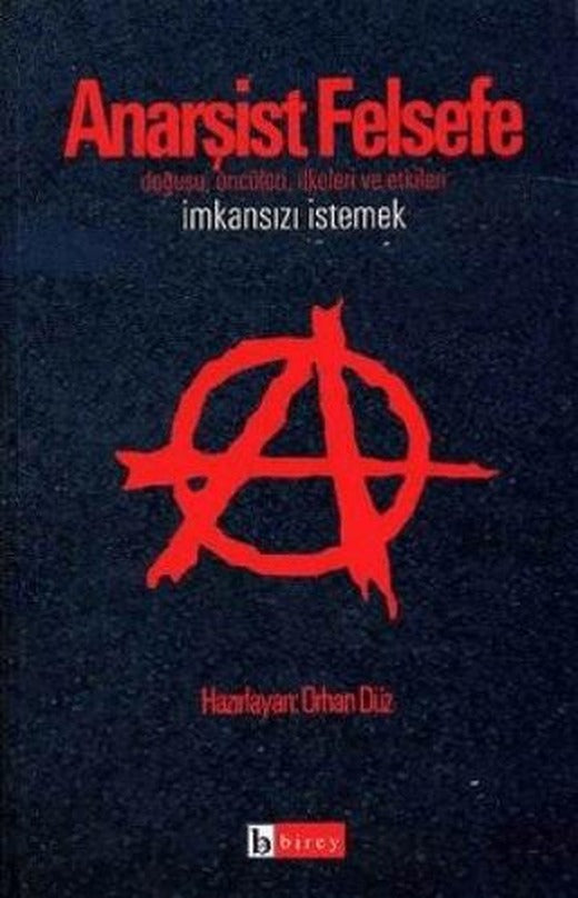 Anarşist Felsefe İmkansızı İstemek