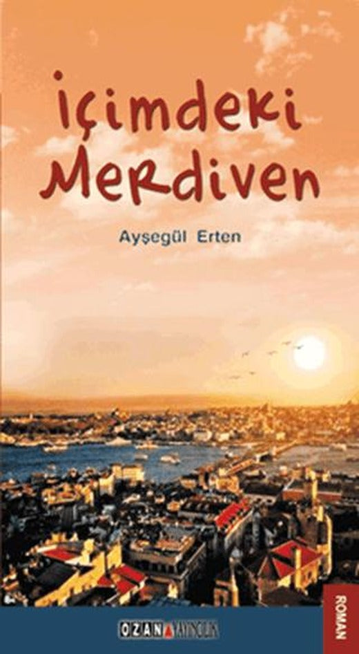 İçimdeki Merdiven | Ozan Yayıncılık (Ciltsiz)