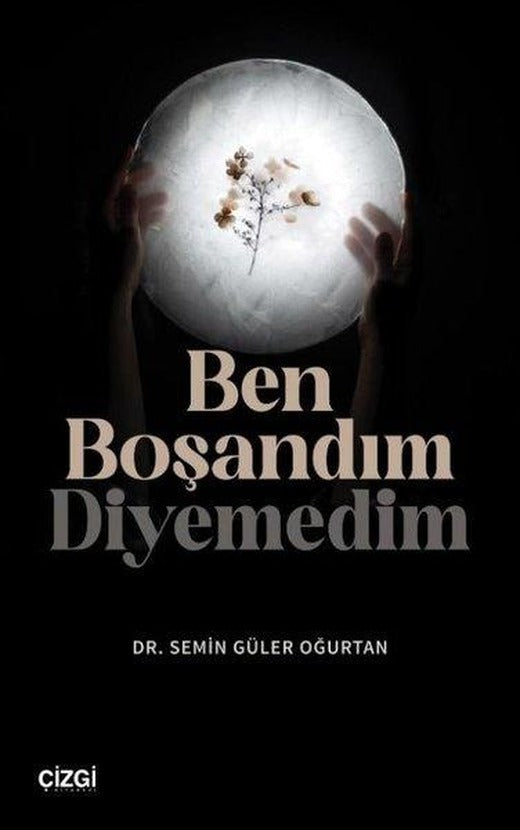 Ben Boşandım Diyemedim | Çizgi Kitabevi (İnce Kapak)