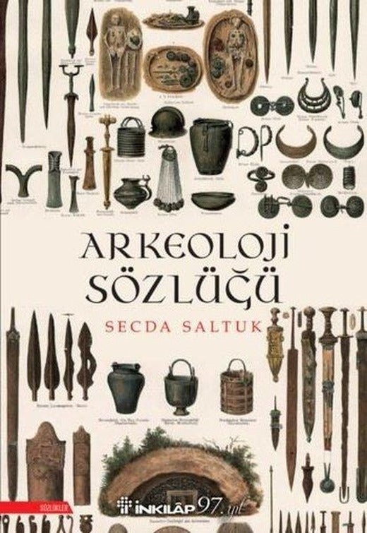 Arkeoloji Sözlüğü | İnkılap Kitabevi - Sözlükler Dizisi (İnce Kapak)