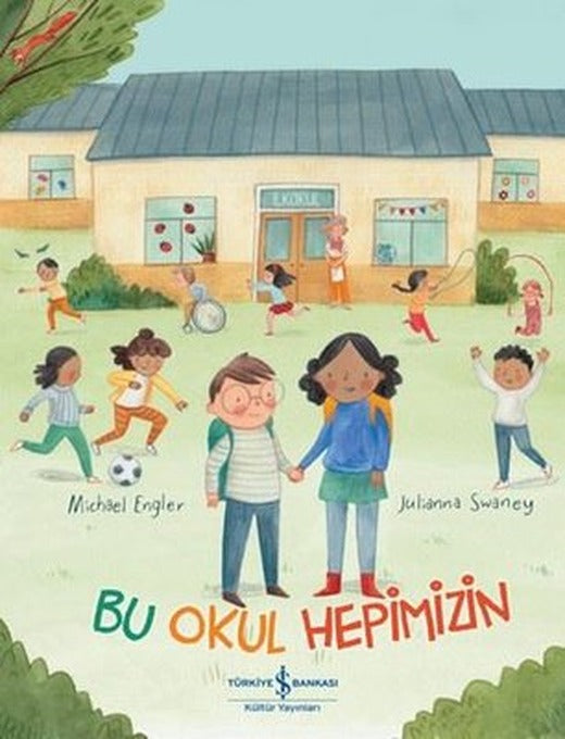 Bu Okul Hepimizin | İş Bankası Kültür Yayınları (İnce Kapak)